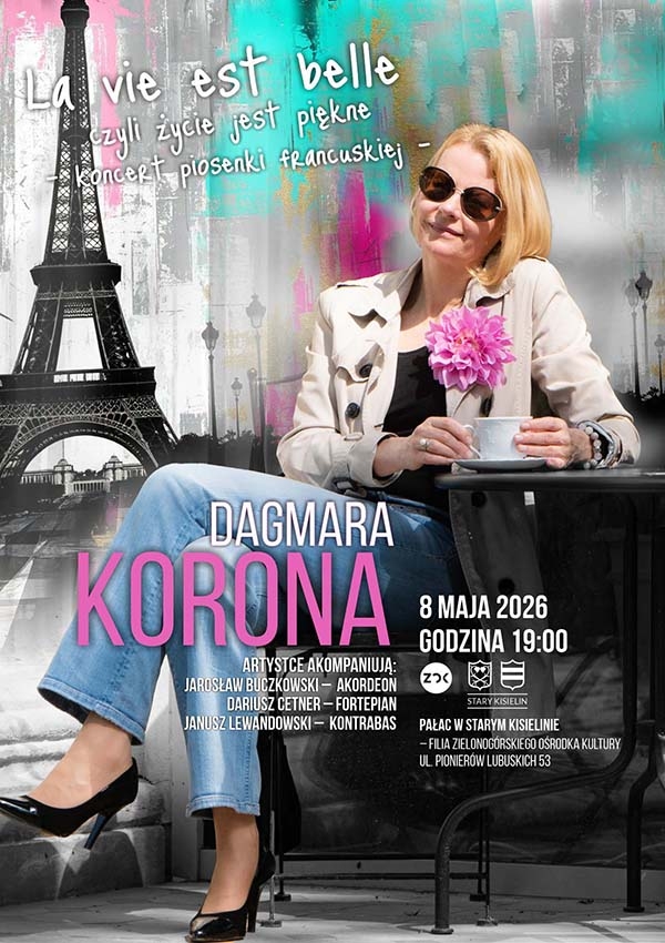 Bilety La vie est belle czyli życie jest piękne - koncert piosenki francuskiej - Dagmara Korona